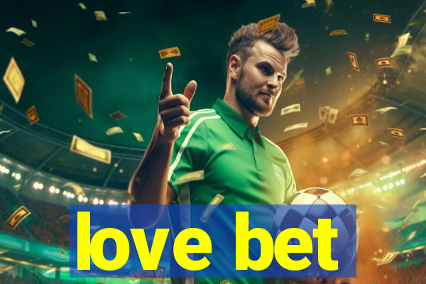 love bet